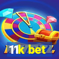 11k bet